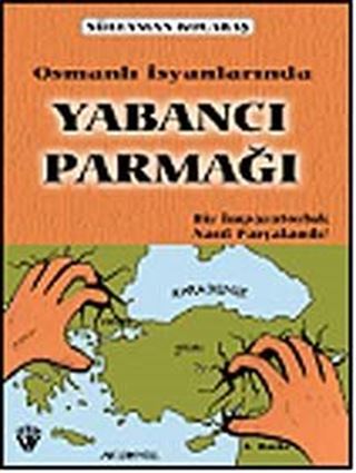 Osmanlı İsyanlarında Yabancı Parmağı
