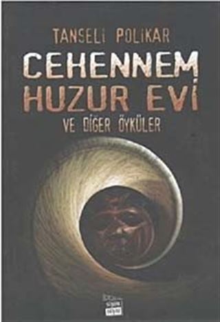 Cehennem Huzur Evi ve Diğer Öyküler