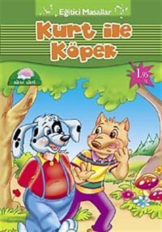 Kurt ile Köpek / Eğitici Masallar