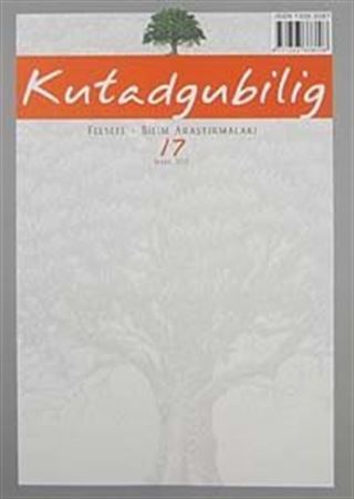 Kutadgubilig Felsefe-Bilim Araştırmaları Dergisi Sayı 17 Mart 2010