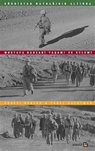 Kürdistan Bayrağının Altında Mustafa Barzani Yaşamı ve Eylemi