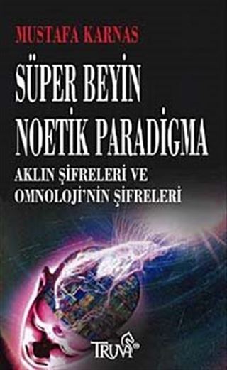 Süper Beyin Noetik Paradigma