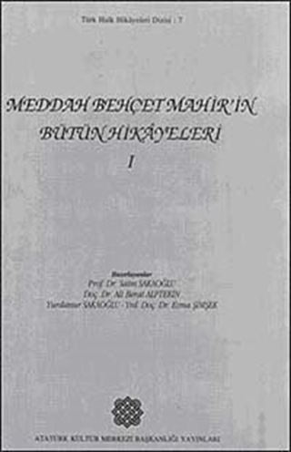 Meddah Behçet Mahir'in Bütün Hikayeleri-I