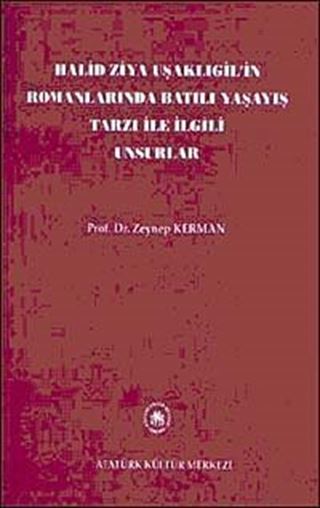 Halid Ziya Uşaklıgil'in Romanlarında Batılı Yaşayış Tarzı İle İlgili Unsurlar