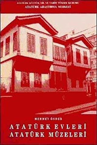Atatürk Evleri Atatürk Müzeleri