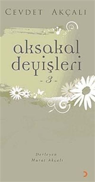 Aksakal Deyişleri 3