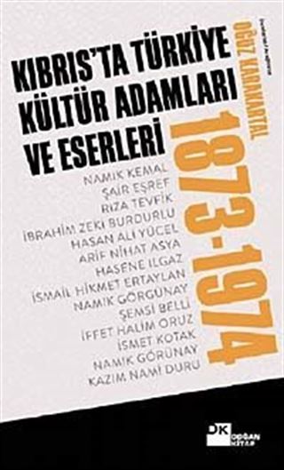 Kıbrıs'ta Türkiye Kültür Adamları ve Eserleri (1873-1974)