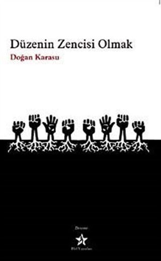 Düzenin Zencisi Olmak