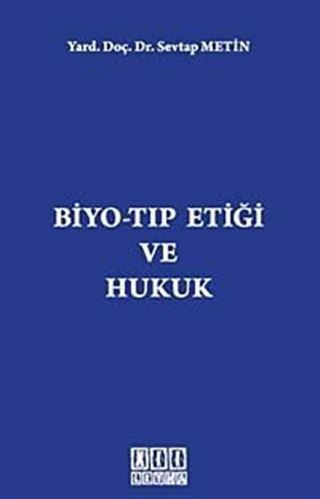 Biyo-Tıp Etiği ve Hukuk