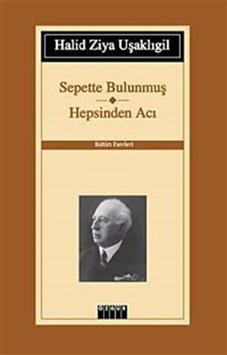 Sepette Bulunmuş-Hepsinden Acı / Bütün Eserleri
