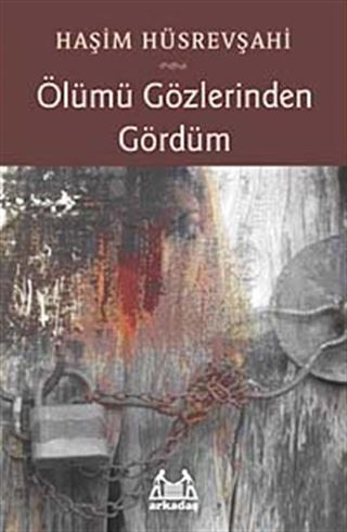 Ölümü Gözlerinden Gördüm