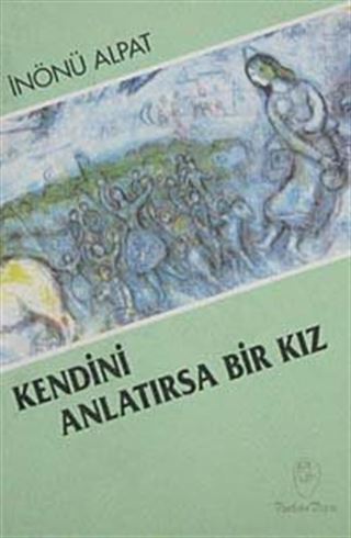 Kendini Anlatırsa Bir Kız