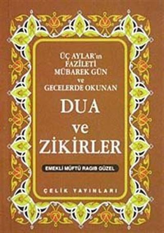 Üç Aylar Mübarek Gün ve Gecelerde Okunan Dua ve Zikirler