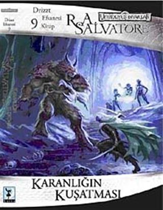 Karanlığın Kuşatması / Drizzt Efsanesi 9. Kitap