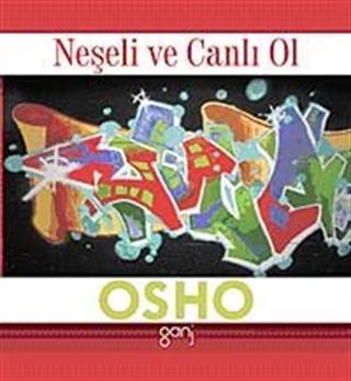 Neşeli ve Canlı Ol