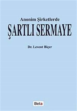 Anonim Şirketlerde Şartlı Sermaye