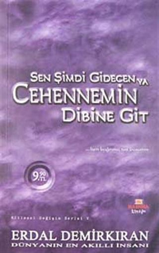 Sen Şimdi Gidecen ya Cehennem'in Dibine Git