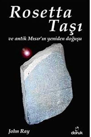 Rosetta Taşı ve Antik Mısır'ın Yeniden Doğuşu
