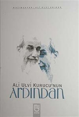 Ali Ulvi Kurucu'nun Ardından