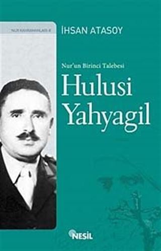 Nur'un Birinci Talebesi Hulusi Yahyagil