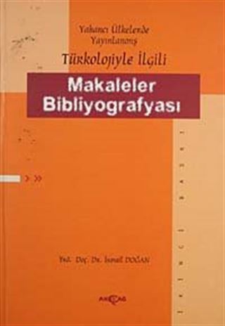 Yabancı Ülkelerde Yayınlanmış Türkoloji ile İlgili Makaleler Bibliyografyası
