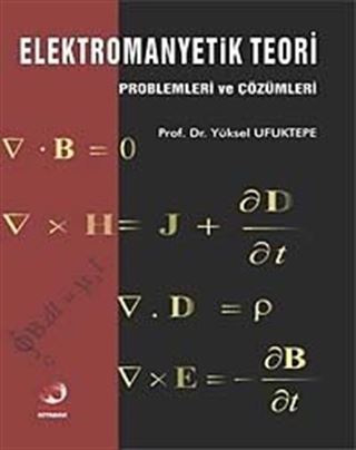 Elektromanyetik Teori Problemleri ve Çözümleri