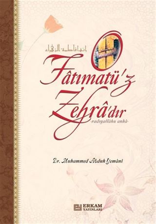 O Fatımatü'z Zehra'dır