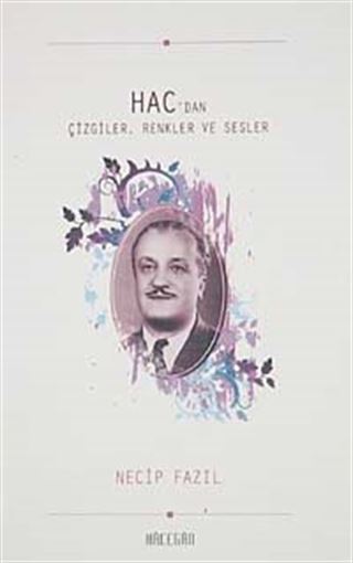 Hac'dan Çizgiler, Renkler ve Sesler