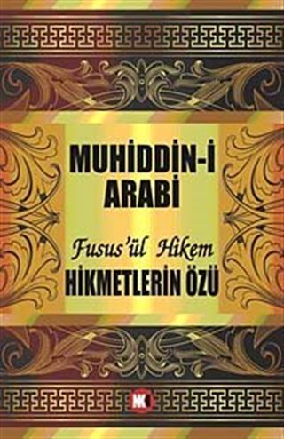 Hikmetlerin Özü / Fusus'ül Hikem