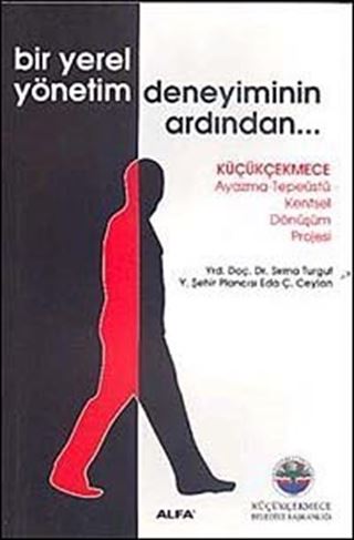 Bir Yerel Yönetim Deneyiminin Ardından
