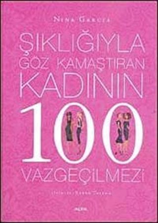 Şıklığıyla Göz Kamaştıran Kadının 100 Vazgeçilmezi