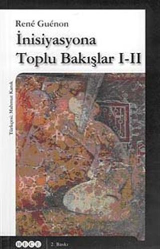 İnisiyasyona Toplu Bakışlar I-II