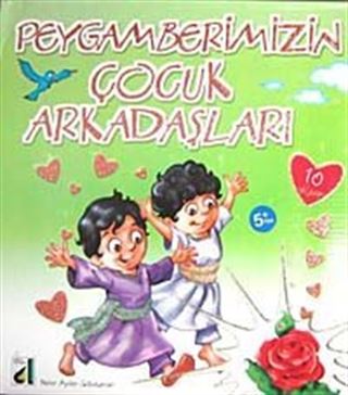 Peygamberimizin Çocuk Arkadaşları (10 Kitap)