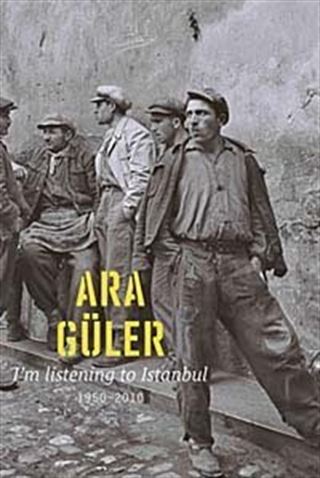 I'm Listening To İstanbul (1950-2010)