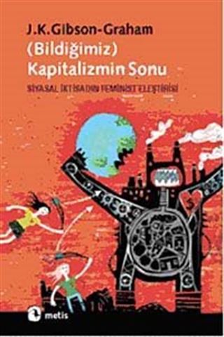 Bildiğimiz Kapitalizmin Sonu