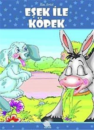 Eşek ile Köpek / İlsu Serisi Masal Kitapları