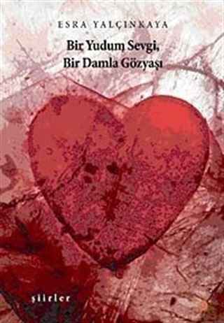Bir Yudum Sevgi, Bir Damla Gözyaşı