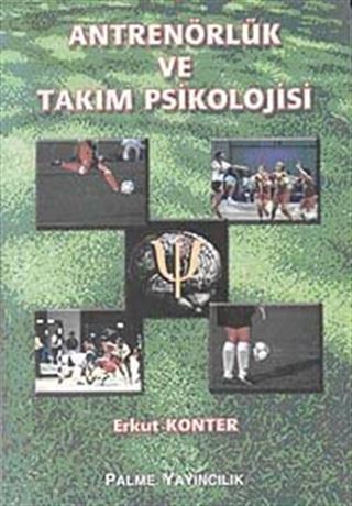 Antrenörlük ve Takım Psikolojisi