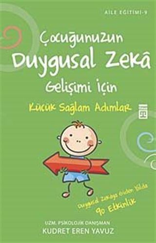 Çocuğunuzun Duygusal Zeka Gelişimi İçin Küçük Sağlam Adımlar