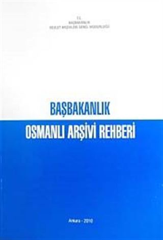 Başbakanlık Osmanlı Arşivi Rehberi