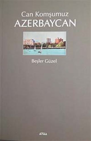 Can Komşumuz Azerbaycan