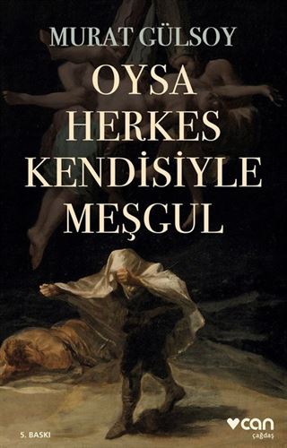 Oysa Herkes Kendisiyle Meşgul