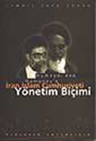 İran İslam Cumhuriyeti Yönetim Biçimi -Humeyni'den Hamaney'e-
