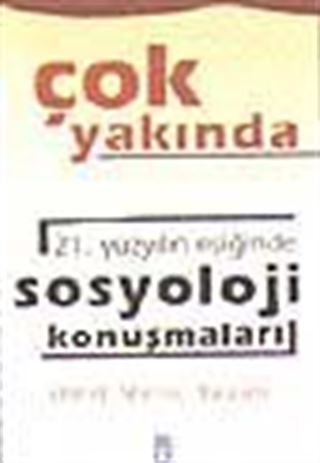 21.Yüzyılın Eşiğinde Sosyoloji Konuşmaları