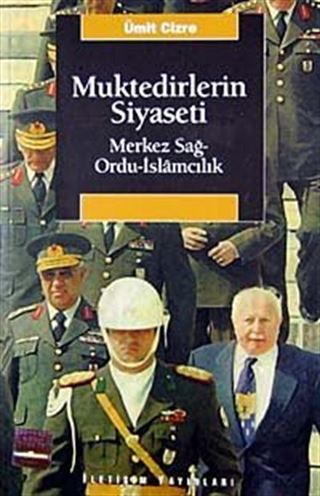 Muktedirlerin Siyaseti Merkez Sağ Ordu İslamcılık