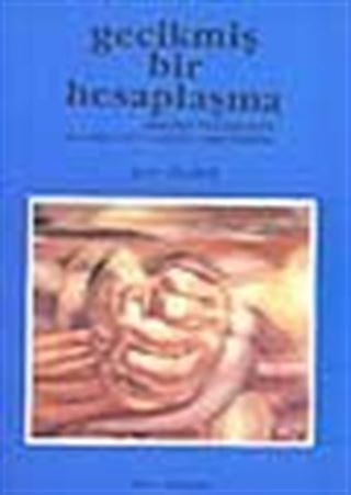 Gecikmiş Bir Hesaplaşma