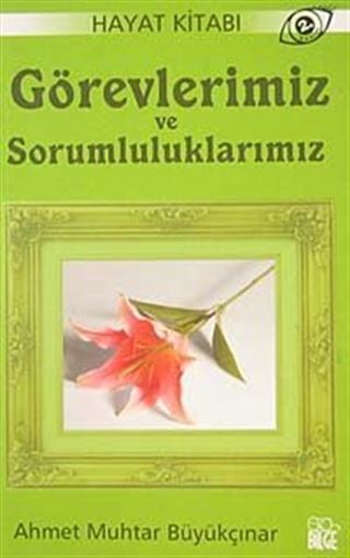 Hayat Kitabı 3 Görevlerimiz ve Sorumluluklarımız