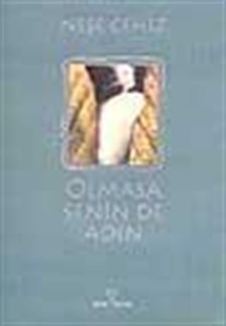 Olmasa Senin De Adın