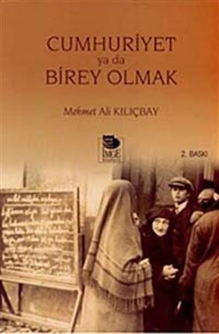 Cumhuriyet Ya Da Birey Olmak