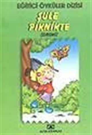 Şule Piknikte (Çevremiz) (Eğitici Öyküler)